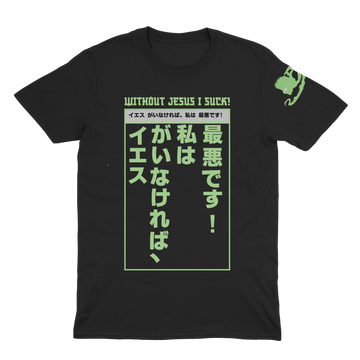 Kanji Without Jesus I Suck! Shirt